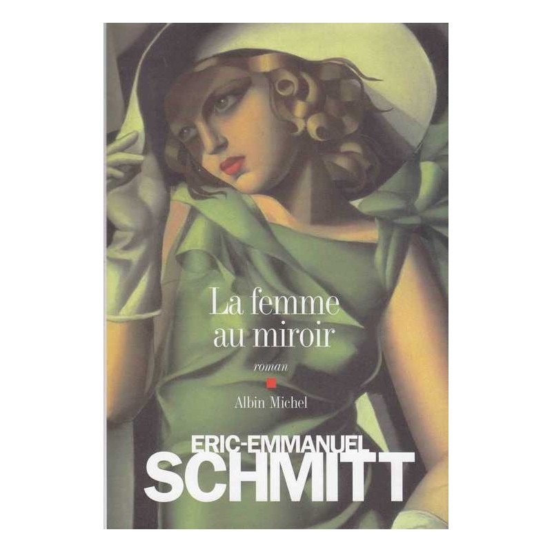 La femme au miroir - Eric-Emmanuel Schmitt