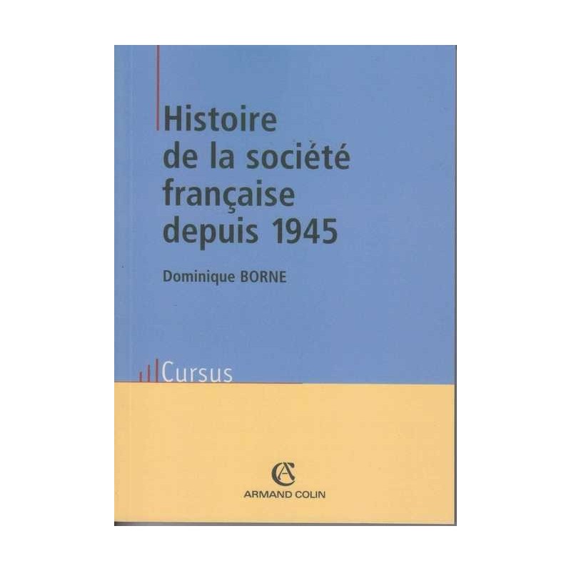 Histoire de la société française depuis 1945 - D. Borne