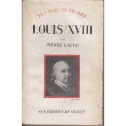 Louis XVIII - Pierre Lafue