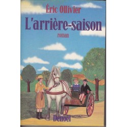 L'arrière-saison - Eric Ollivier