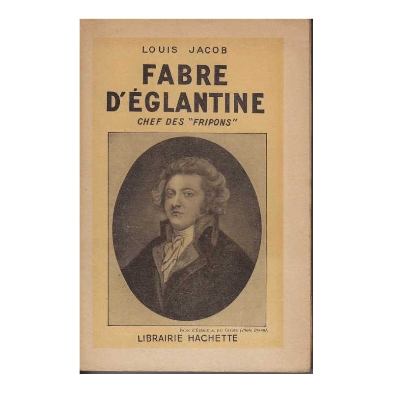 Fabre d'Eglantine chef des "fripons" - Louis Jacob