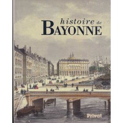 Histoire de Bayonne -...