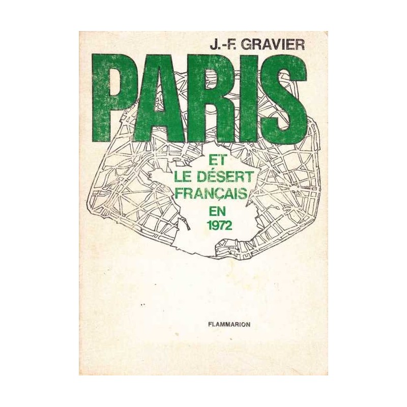 Paris et le désert français en 1972 - J.-F. Gravier