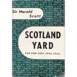 Scotland Yard par son chef - Sir Harold Scott