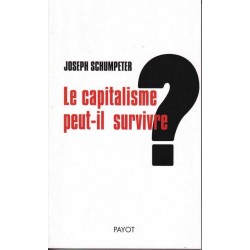 Le capitalisme peut-il survivre ? - Joseph Schumpeter