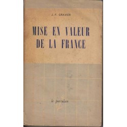 Mise en valeur de la France - J.- F. Gravier