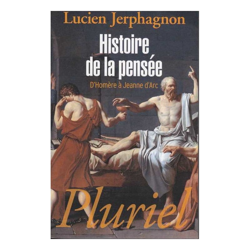 Histoire de la pensée - Lucien Jerphagnon
