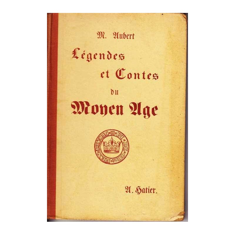 Légendes et contes du Moyen Age - M. Aubert