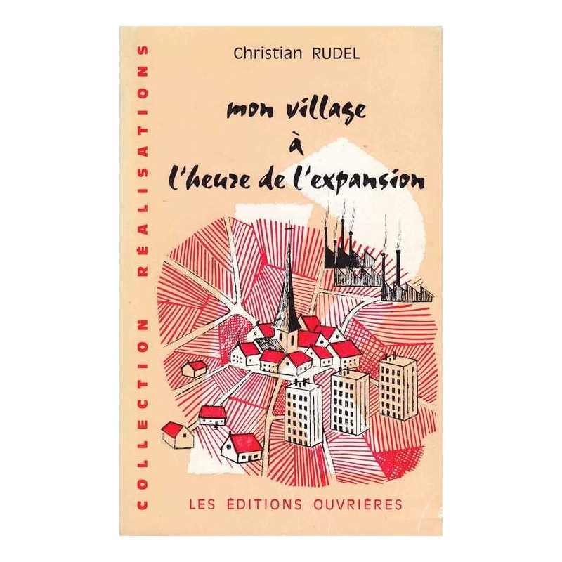 Mon village à l'heure de l'expansion - Christian Rudel