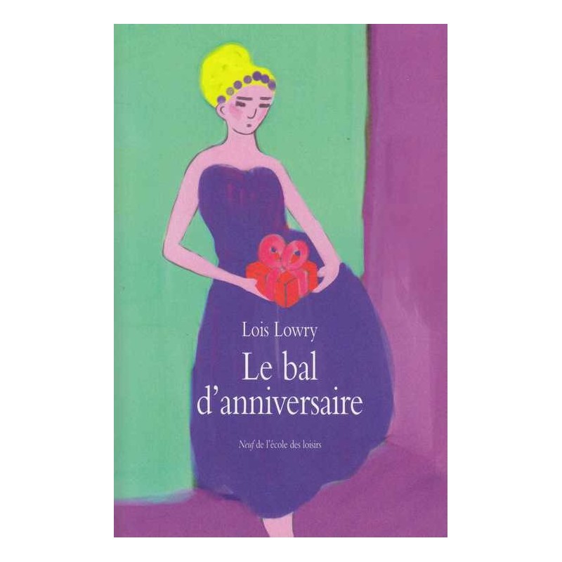 Le bal d'anniversaire - Lois Lowry