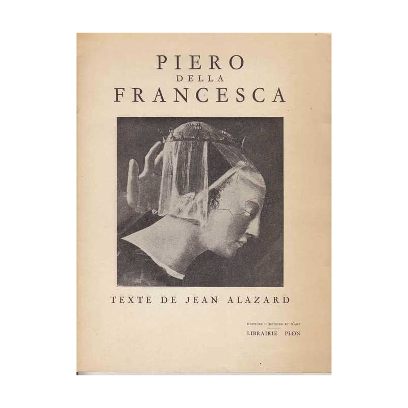 Piero Della Francesca - Jean Alazard