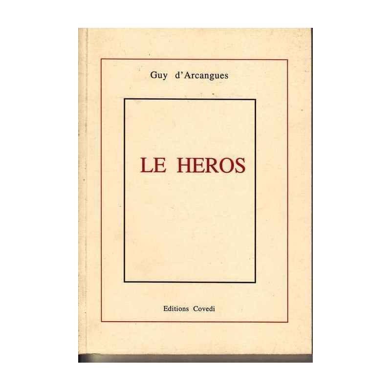 Le héros - Guy d'Arcangues