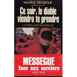 Ce soir, le diable viendra te prendre - Maurice Mességué