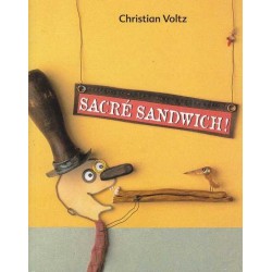 Sacré sandwich ! - Christian Voltz