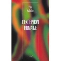 L'exception humaine - Paul Valadier
