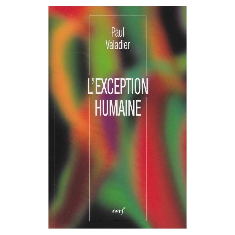 L'exception humaine - Paul Valadier