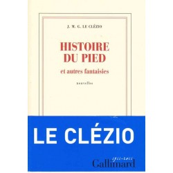 Histoire du pied et autres fantaisies - J.M.G. Le Clezio