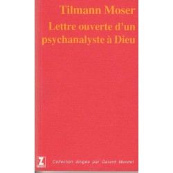 Lettre ouverte d'un psychanalyste à Dieu - T. Moser