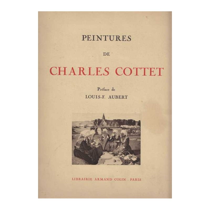 Peintures de Charles Cottet - Louis-F. Aubert (préface)