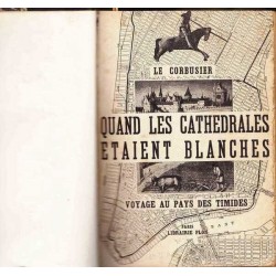 Quand les cathédrales étaient blanches - Le Corbusier