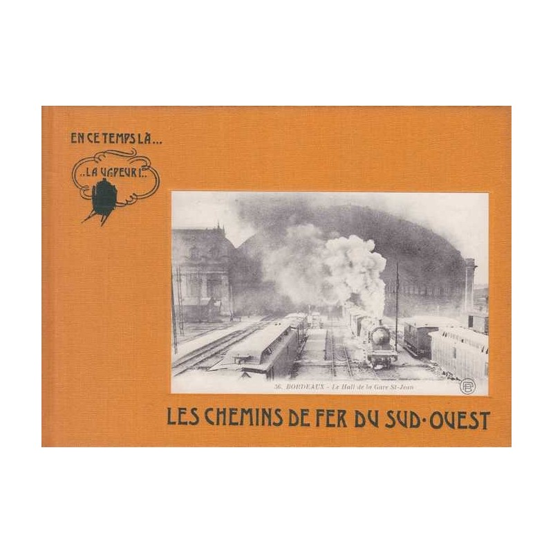 Les chemins de fer du Sud-Ouest - volume 2