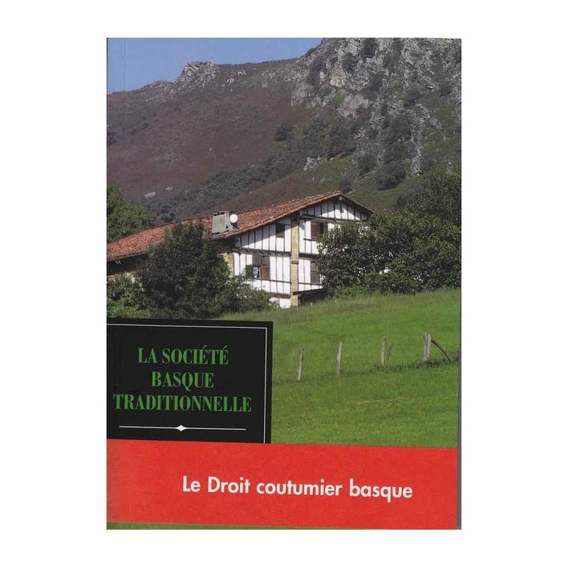 La société basque traditionnelle - Maïté Lafourcade