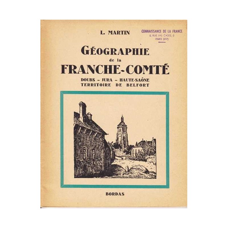 Géographie de la Franche-Comté - L. Martin