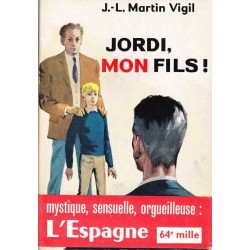 Jordi, mon fils ! - Jose-Luis Martin Vigil