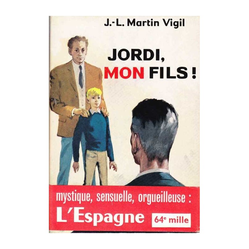 Jordi, mon fils ! - Jose-Luis Martin Vigil