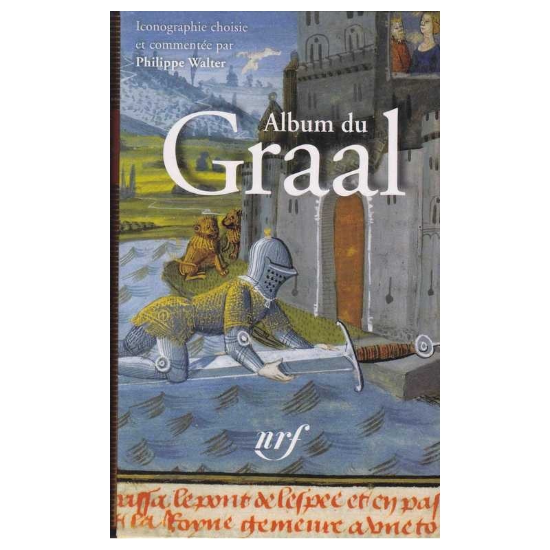 Album du Graal - Collection la Pléiade