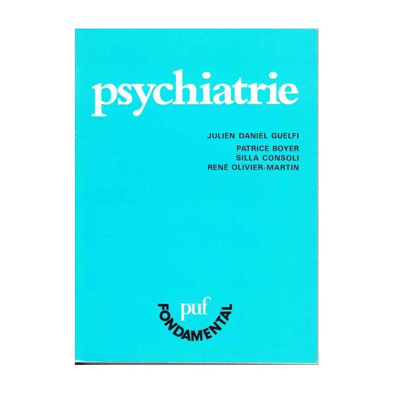 Psychiatrie - J. D. Guelfi / P. Boyer / S. Consolli / etc.