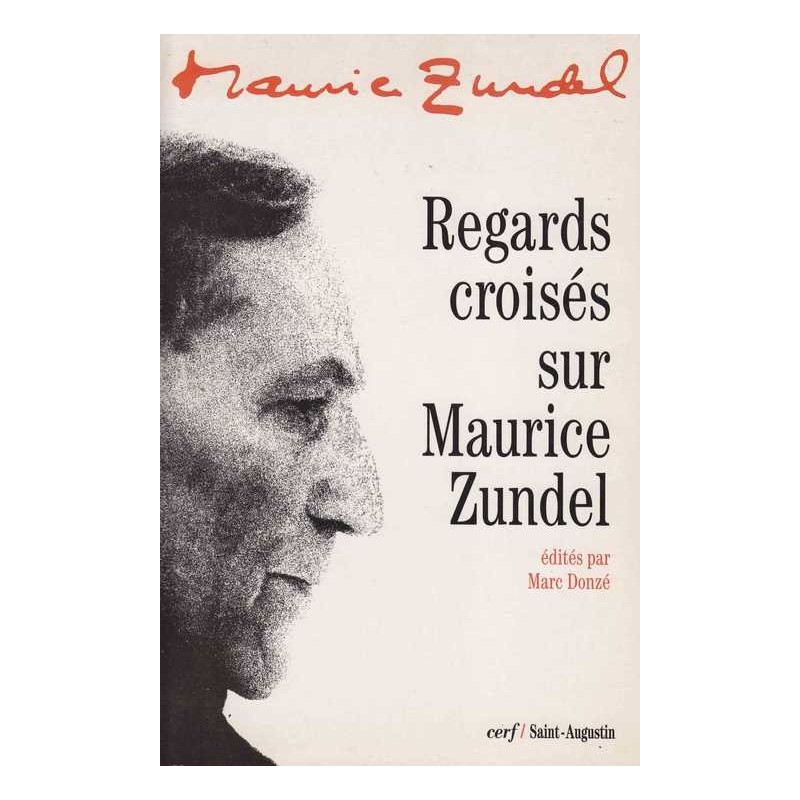 Regards croisés sur Maurice Zundel - Marc Donzé