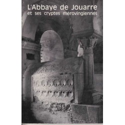 L'abbaye de Jouarre et ses cryptes mérovingiennes