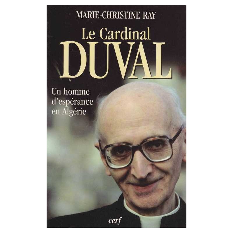 Le Cardinal Duval - Marie-Christine Ray
