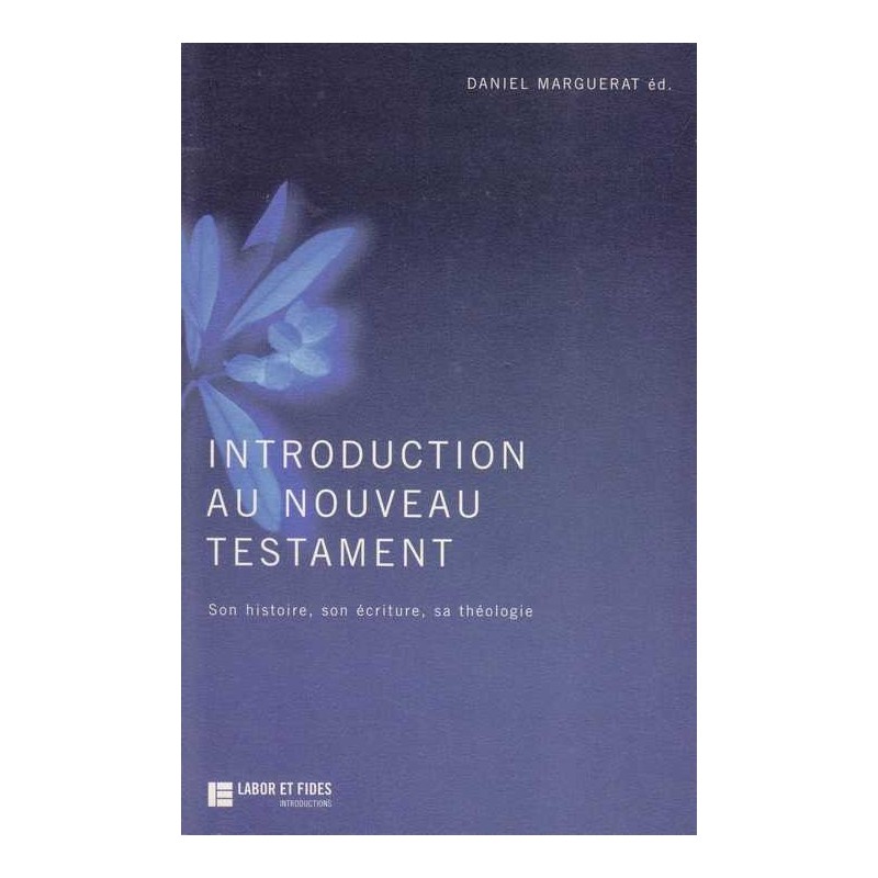Introduction au Nouveau Testament - D. Marguerat