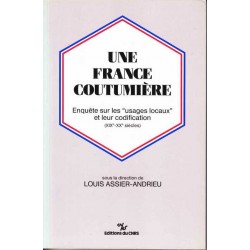 Une France coutumière - Assier-Andrieu Louis (ss dir)