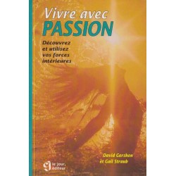 Vivre avec passion - David Gershon / Gail Straub