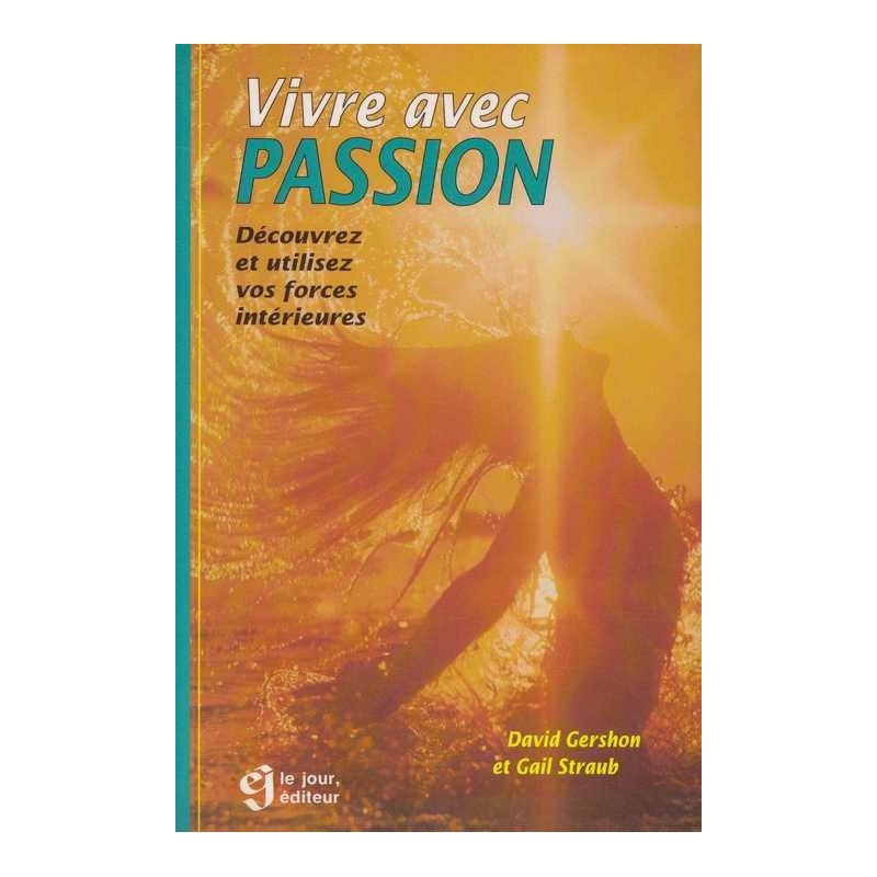 Vivre avec passion - David Gershon / Gail Straub