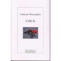 Celle-là - Catherine Weinzaepflen