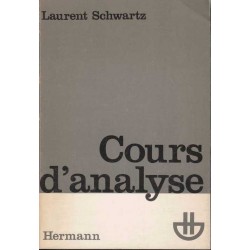 Cours d'analyse (2 volumes) - Laurent Schwartz