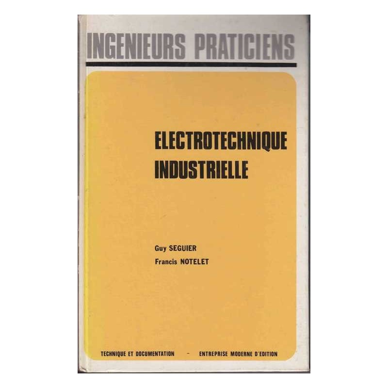 Electrotechnique industrielle - G. Seguier/F. Notelet