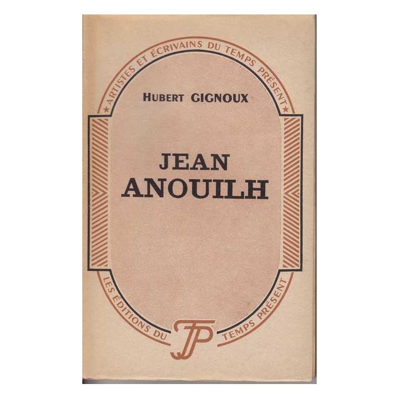 Jean Anouilh - Hubert Gignoux