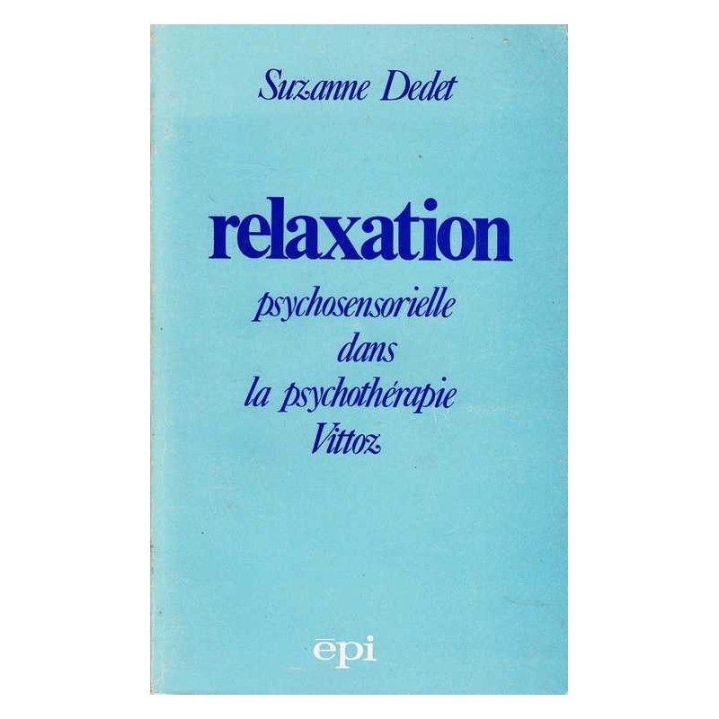 Relaxation psychosensorielle dans la psychothérapie Vittoz
