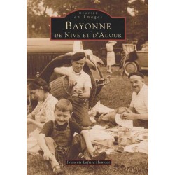 Bayonne de Nive et d'Adour...