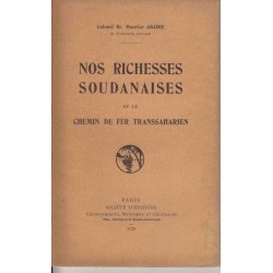 Nos richesses soudanaises - Colonel Maurice Abadie
