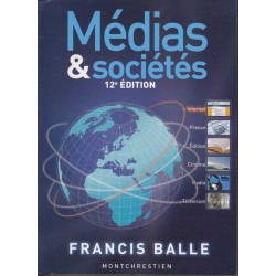 Médias & sociétés (12° édition) - Francis Balle