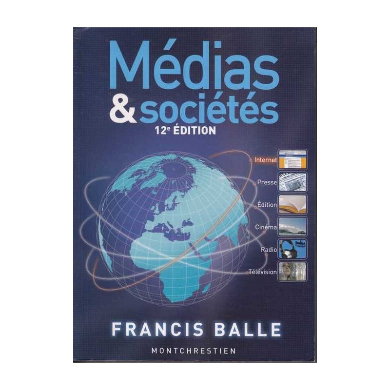 Médias & sociétés (12° édition) - Francis Balle