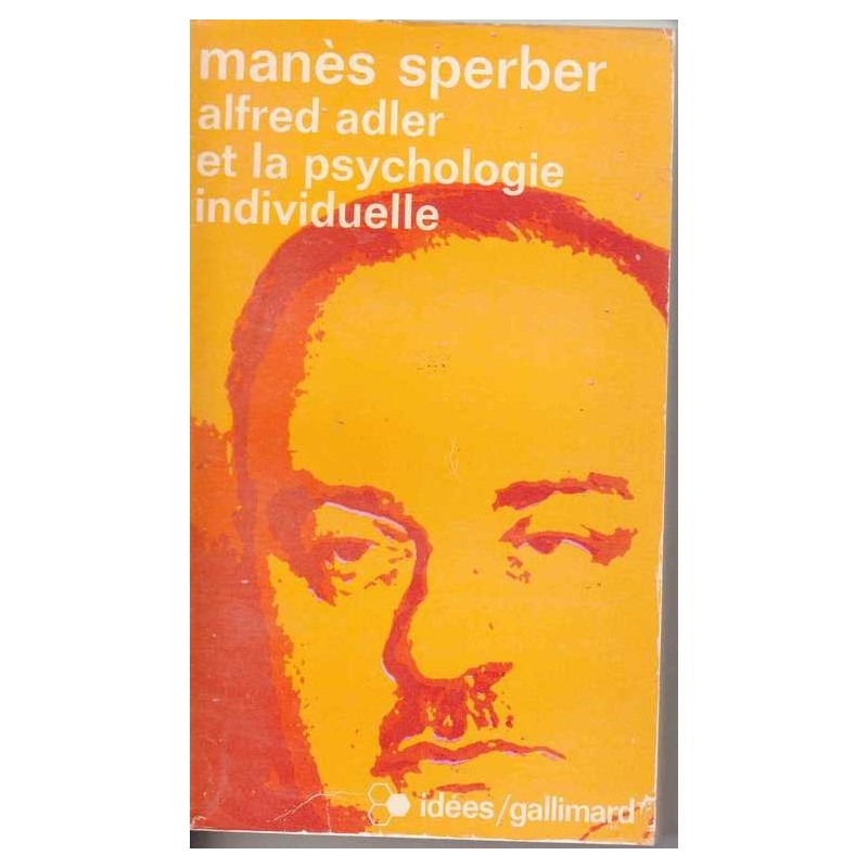 Alfred Adler et la psychologie individuelle - M. Sperber
