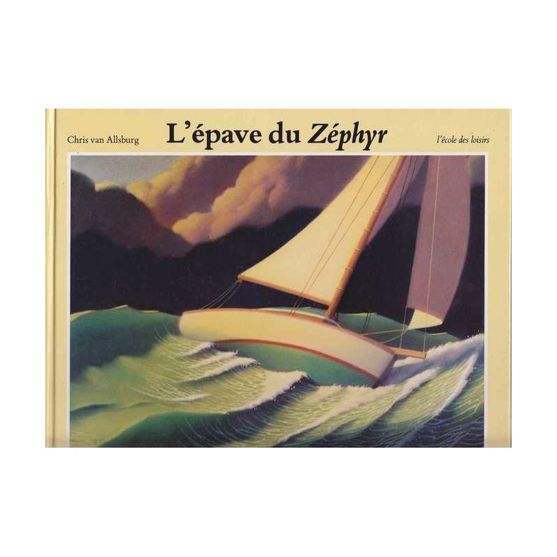 L'épave du Zéphyr - Chris van Allsburg