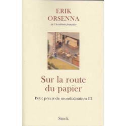 Sur la route du papier - Erik Orsenna